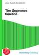 The Supremes timeline, Jesse Russell,Ronald Cohn 