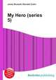 My Hero (series 5), Jesse Russell,Ronald Cohn 