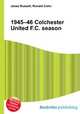 1945–46 Colchester United F.C. season, Jesse Russell,Ronald Cohn 