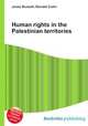 Human rights in the Palestinian territories, Jesse Russell,Ronald Cohn 