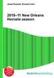 2010–11 New Orleans Hornets season, Jesse Russell,Ronald Cohn 