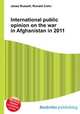 International public opinion on the war in Afghanistan in 2011, Jesse Russell,Ronald Cohn 