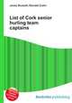 List of Cork senior hurling team captains, Jesse Russell,Ronald Cohn 