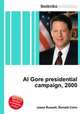 Al Gore presidential campaign, 2000, Jesse Russell,Ronald Cohn 
