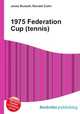 1975 Federation Cup (tennis), Jesse Russell,Ronald Cohn 