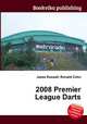 2008 Premier League Darts, Jesse Russell,Ronald Cohn 