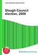 Slough Council election, 2006, Jesse Russell,Ronald Cohn 