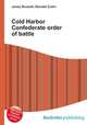 Cold Harbor Confederate order of battle, Jesse Russell,Ronald Cohn 