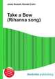 Take a Bow (Rihanna song), Jesse Russell,Ronald Cohn 