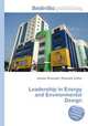 Leadership in Energy and Environmental Design, Jesse Russell,Ronald Cohn 