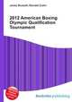 2012 American Boxing Olympic Qualification Tournament, Jesse Russell,Ronald Cohn 