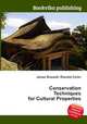 Conservation Techniques for Cultural Properties, Jesse Russell,Ronald Cohn 
