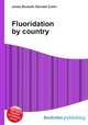 Fluoridation by country, Jesse Russell,Ronald Cohn 