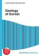 Geology of Dorset, Jesse Russell,Ronald Cohn 