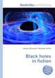 Black holes in fiction, Jesse Russell,Ronald Cohn 
