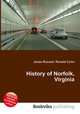 History of Norfolk, Virginia, Jesse Russell,Ronald Cohn 