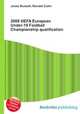 2008 UEFA European Under-19 Football Championship qualification, Jesse Russell,Ronald Cohn 