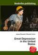 Great Depression in the United States, Jesse Russell,Ronald Cohn 