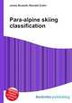 Para-alpine skiing classification, Jesse Russell,Ronald Cohn 