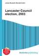 Lancaster Council election, 2003, Jesse Russell,Ronald Cohn 