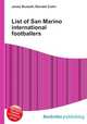 List of San Marino international footballers, Jesse Russell,Ronald Cohn 