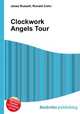 Clockwork Angels Tour, Jesse Russell,Ronald Cohn 