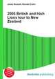 2005 British and Irish Lions tour to New Zealand, Jesse Russell,Ronald Cohn 