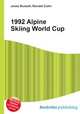 1992 Alpine Skiing World Cup, Jesse Russell,Ronald Cohn 