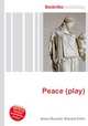 Peace (play), Jesse Russell,Ronald Cohn 