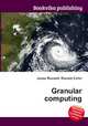 Granular computing, Jesse Russell,Ronald Cohn 