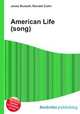 American Life (song), Jesse Russell,Ronald Cohn 