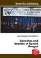 Speeches and debates of Ronald Reagan, Jesse Russell,Ronald Cohn 
