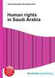 Human rights in Saudi Arabia, Jesse Russell,Ronald Cohn 