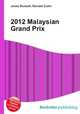 2012 Malaysian Grand Prix, Jesse Russell,Ronald Cohn 