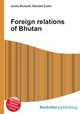 Foreign relations of Bhutan, Jesse Russell,Ronald Cohn 