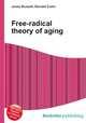 Free-radical theory of aging, Jesse Russell,Ronald Cohn 