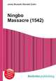 Ningbo Massacre (1542), Jesse Russell,Ronald Cohn 