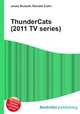 ThunderCats (2011 TV series), Jesse Russell,Ronald Cohn 
