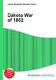 Dakota War of 1862, Jesse Russell,Ronald Cohn 