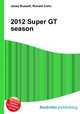 2012 Super GT season, Jesse Russell,Ronald Cohn 