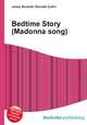Bedtime Story (Madonna song), Jesse Russell,Ronald Cohn 