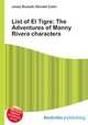 List of El Tigre: The Adventures of Manny Rivera characters, Jesse Russell,Ronald Cohn 