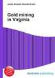 Gold mining in Virginia, Jesse Russell,Ronald Cohn 