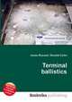 Terminal ballistics, Jesse Russell,Ronald Cohn 