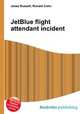 JetBlue flight attendant incident, Jesse Russell,Ronald Cohn 