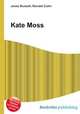 Kate Moss, Jesse Russell,Ronald Cohn 