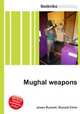 Mughal weapons, Jesse Russell,Ronald Cohn 