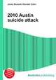 2010 Austin suicide attack, Jesse Russell,Ronald Cohn 