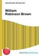 William Robinson Brown, Jesse Russell,Ronald Cohn 