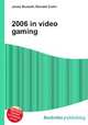2006 in video gaming, Jesse Russell,Ronald Cohn 
